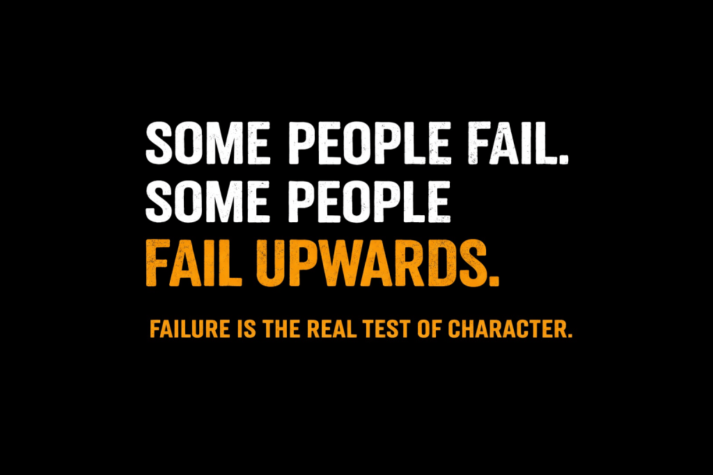 Failure is the Real Test of Character